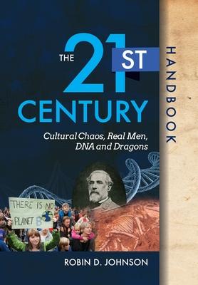 Vorderes Coverbild The 21st Century Handbook: Cultural Chaos, Real Men, DNA, and Dragons
