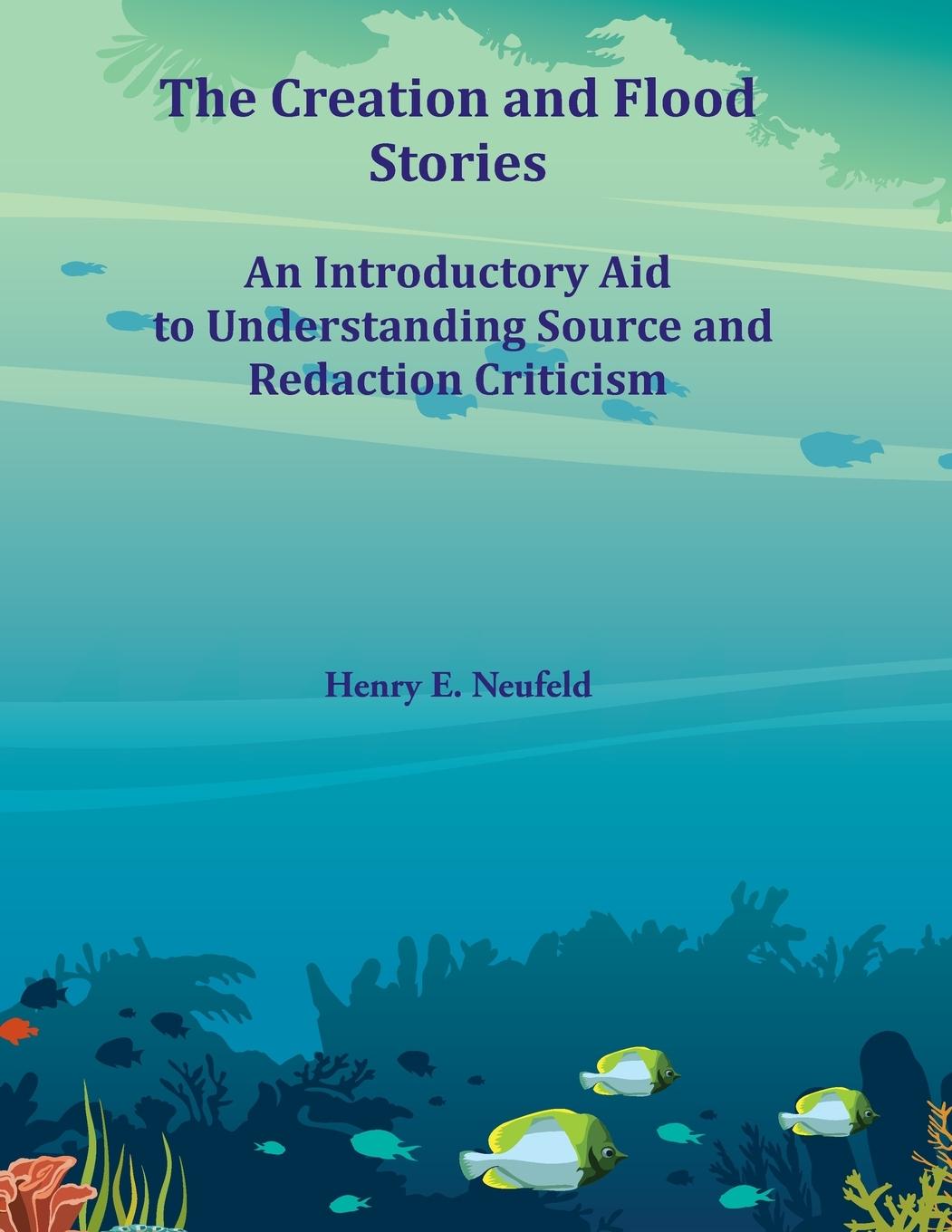 Vorderes Coverbild The Creation and Flood Stories: An Introductory Aid to Understanding Source and Redaction Criticism