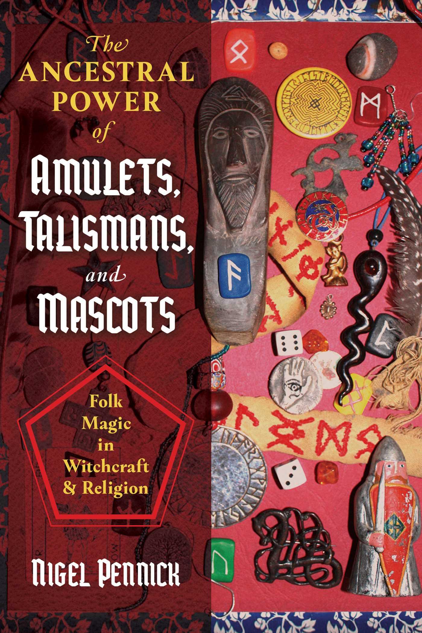 Vorderes Coverbild The Ancestral Power of Amulets, Talismans, and Mascots