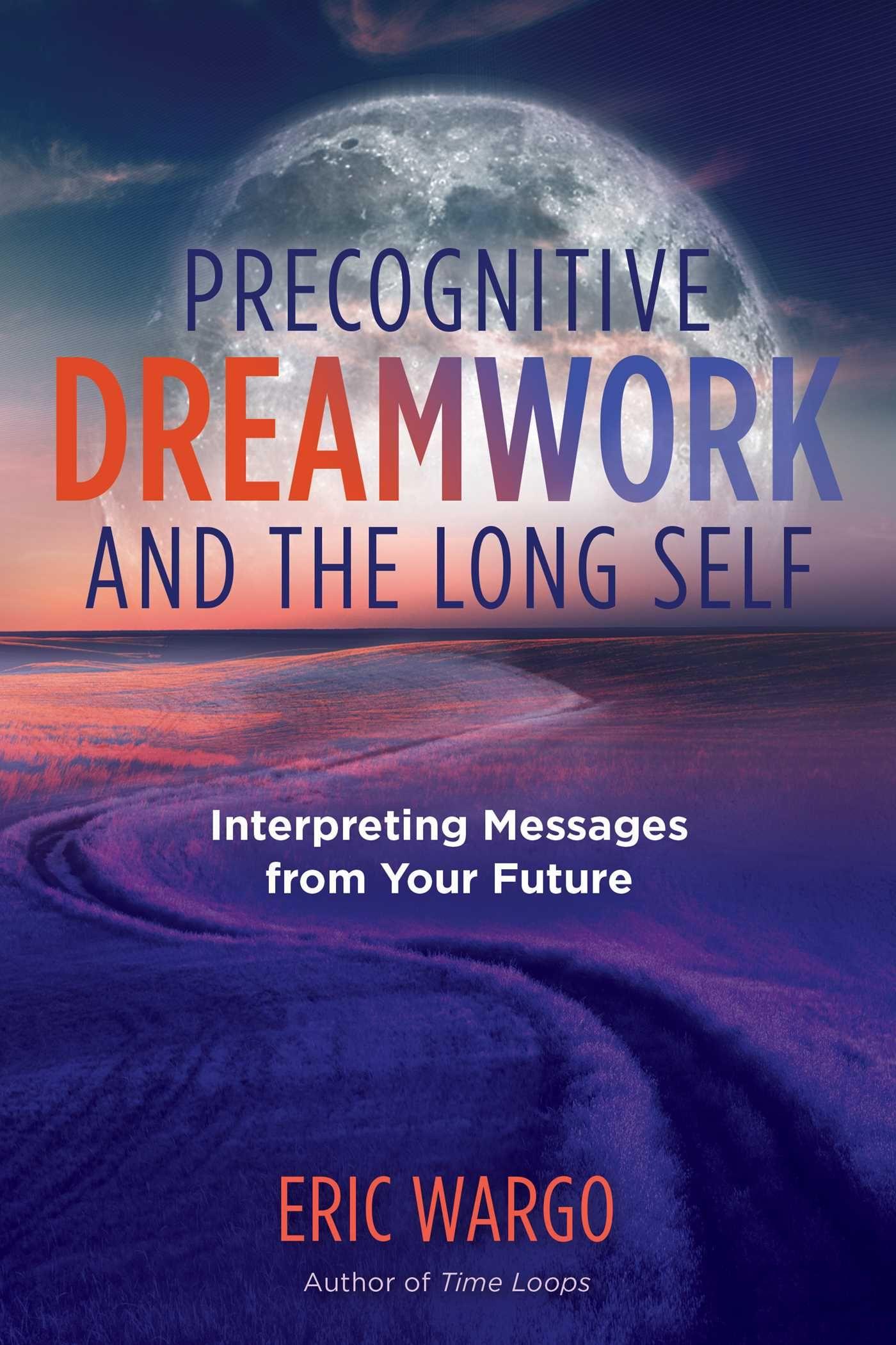 Vorderes Coverbild Precognitive Dreamwork and the Long Self
