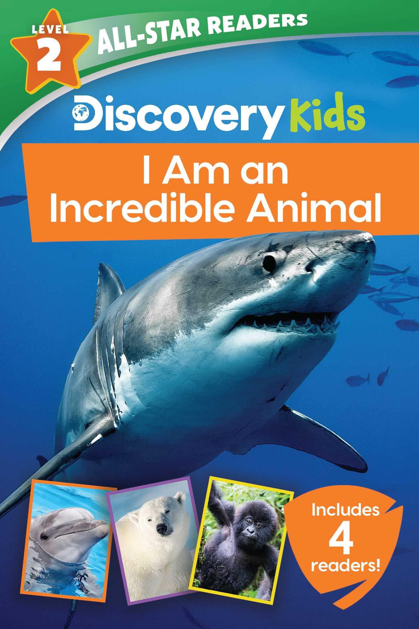 Vorderes Coverbild Discovery Kids All-Star Readers: I Am an Incredible Animal Level 2
