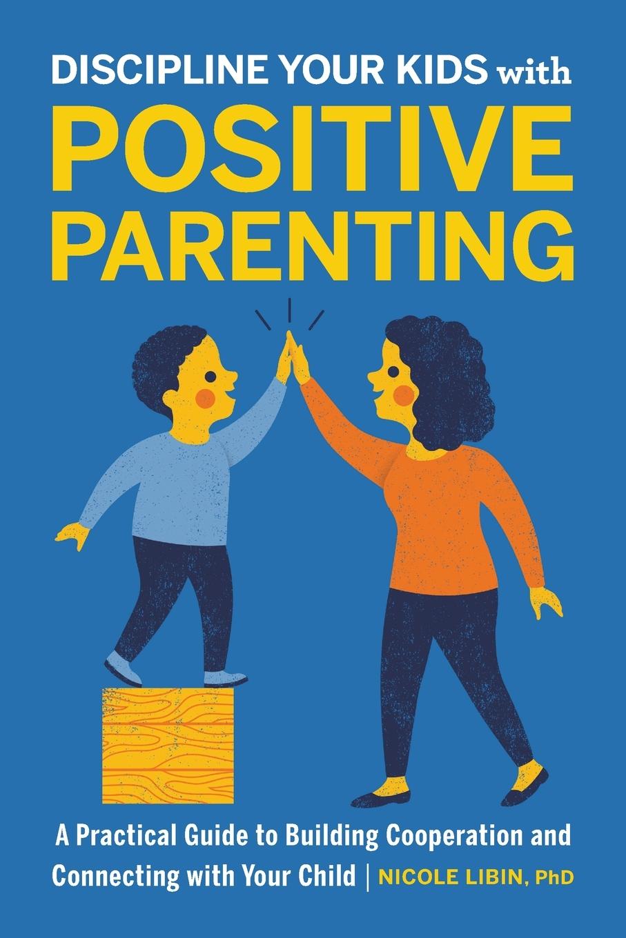 Vorderes Coverbild Discipline Your Kids with Positive Parenting