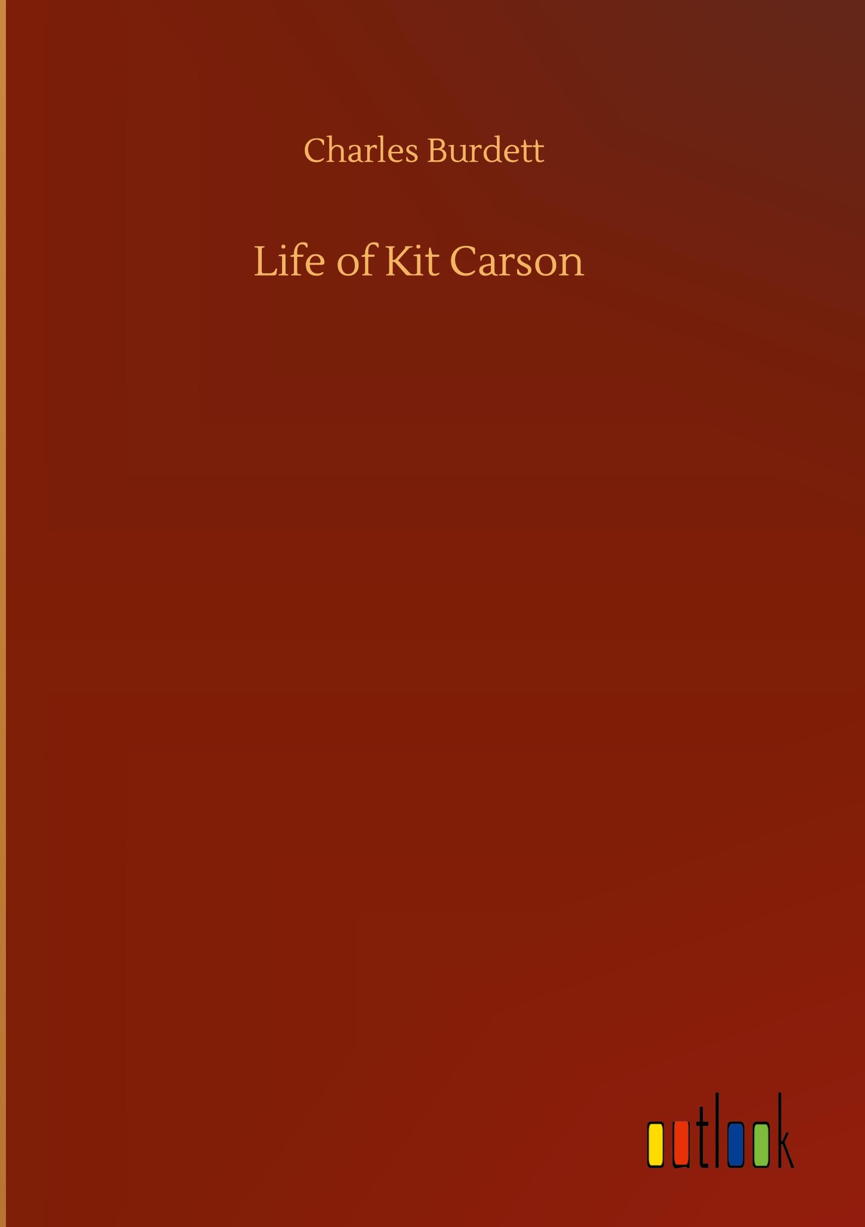 Vorderes Coverbild Life of Kit Carson