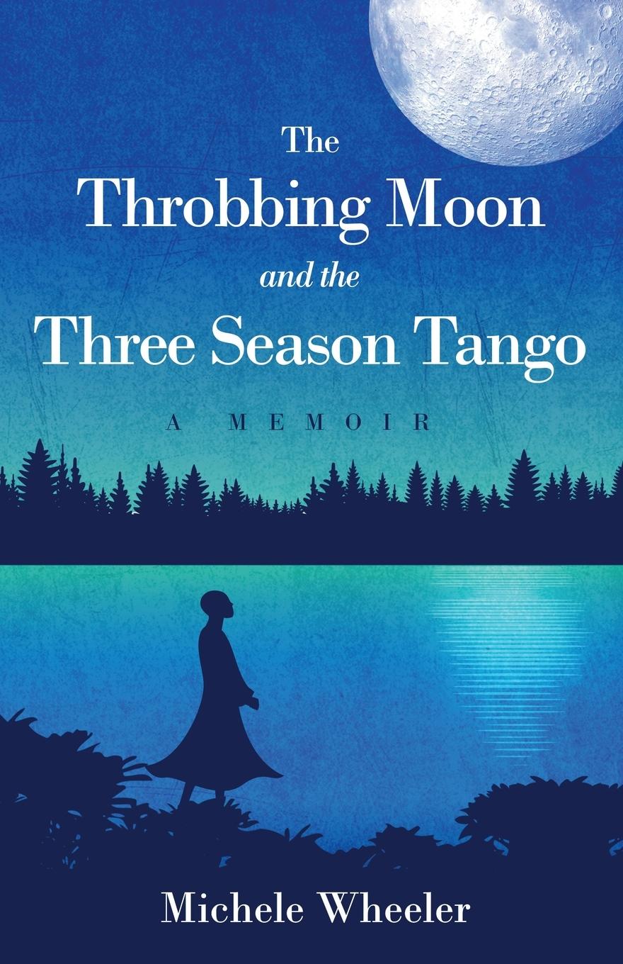 Vorderes Coverbild The Throbbing Moon and the Three Season Tango
