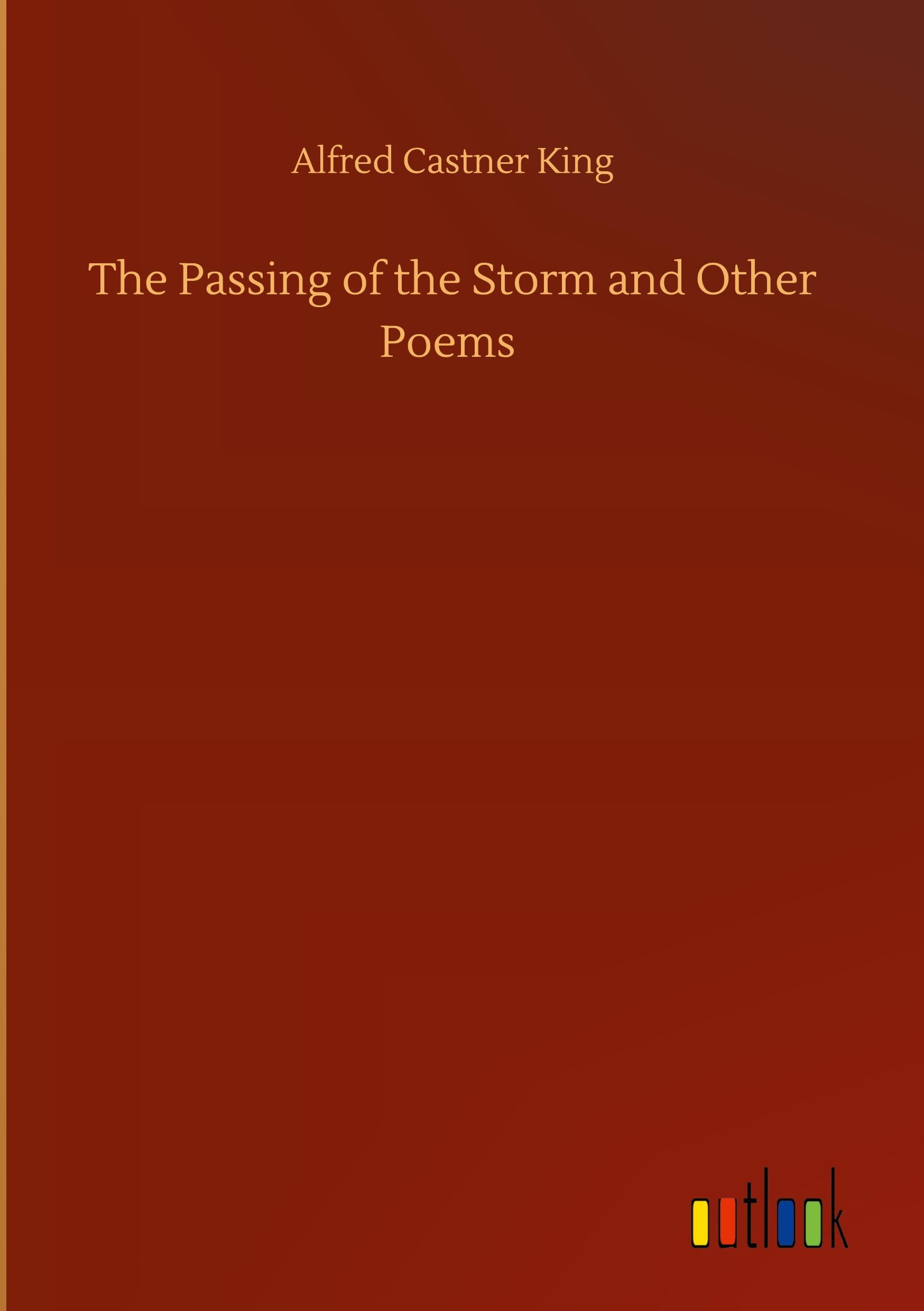 Vorderes Coverbild The Passing of the Storm and Other Poems
