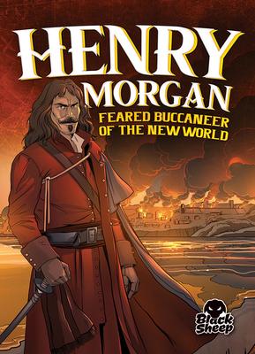 Vorderes Coverbild Henry Morgan: Feared Buccaneer of the New World