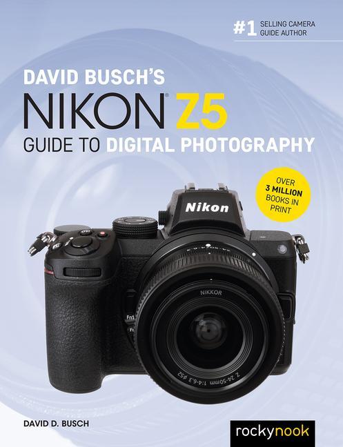Vorderes Coverbild David Busch's Nikon Z5 Guide to Digital Photography