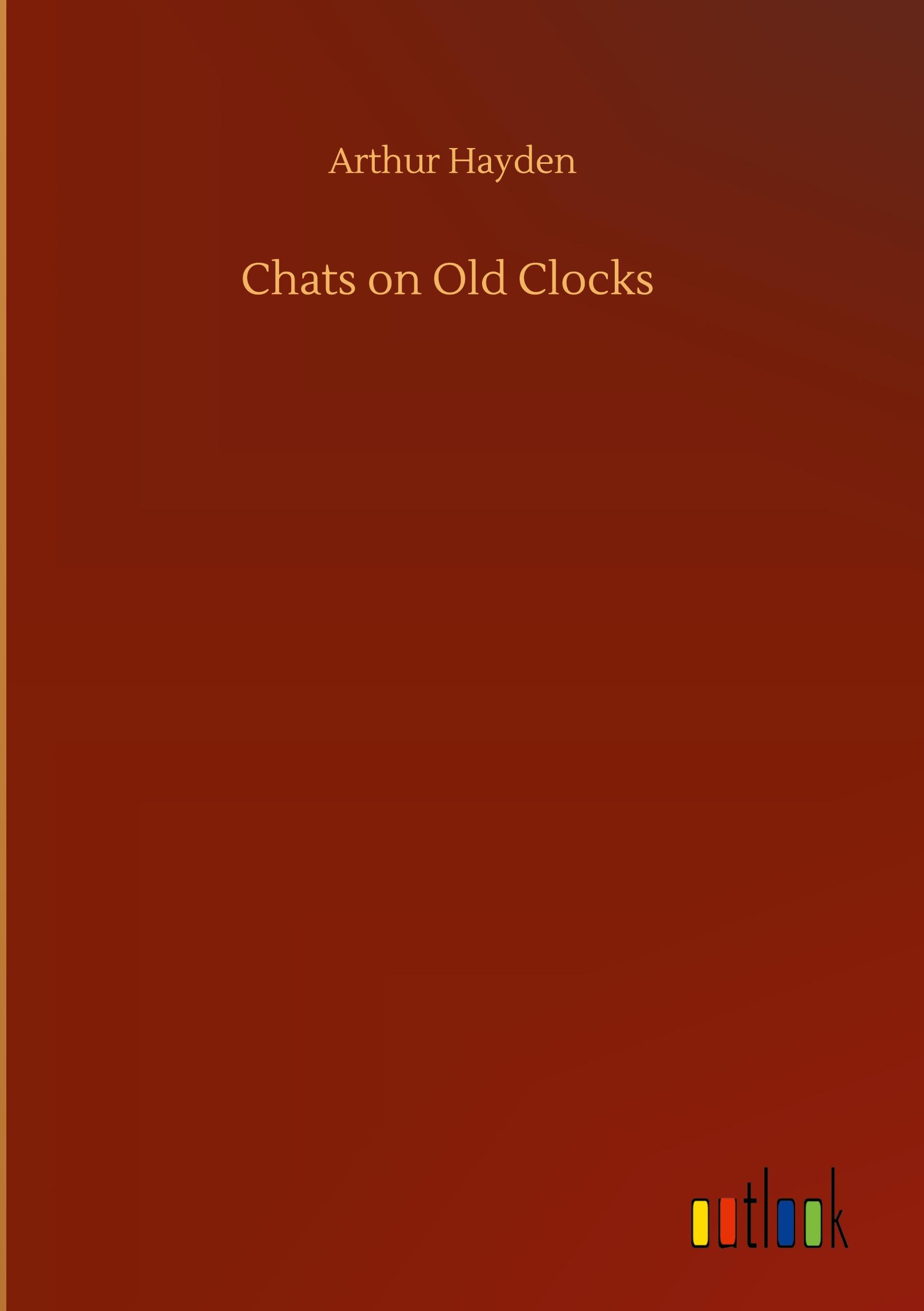 Vorderes Coverbild Chats on Old Clocks