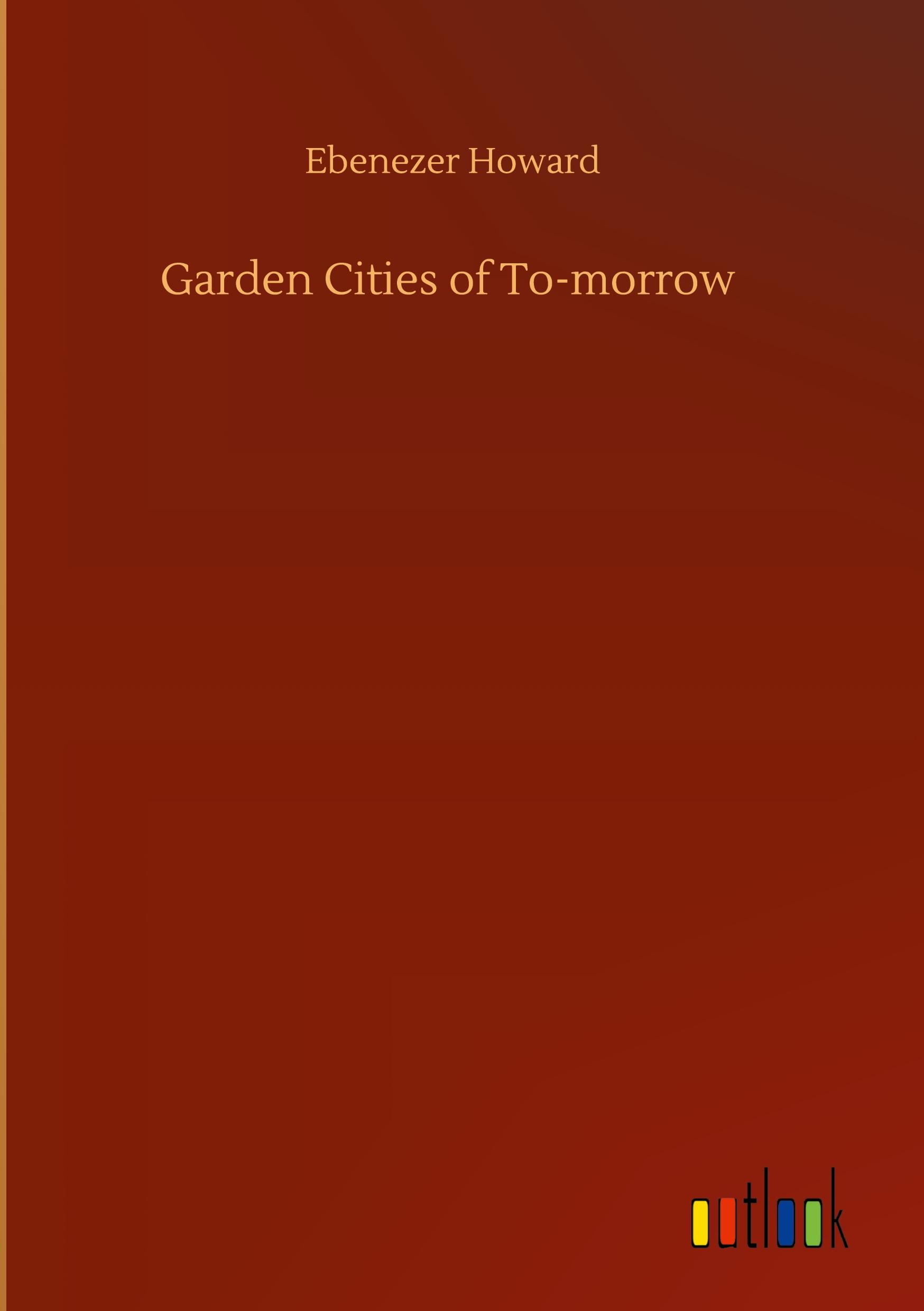 Vorderes Coverbild Garden Cities of To-morrow
