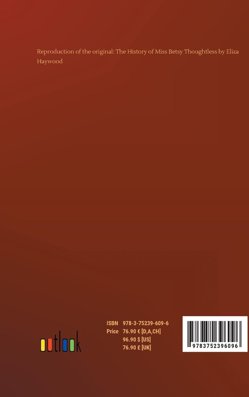 Rückseitencover The History of Miss Betsy Thoughtless