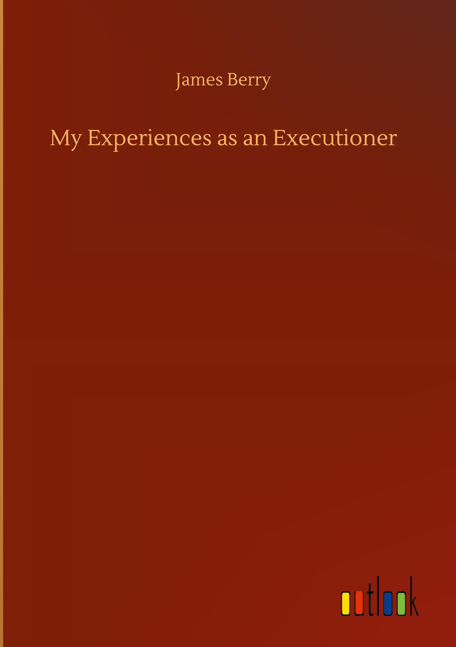 Vorderes Coverbild My Experiences as an Executioner
