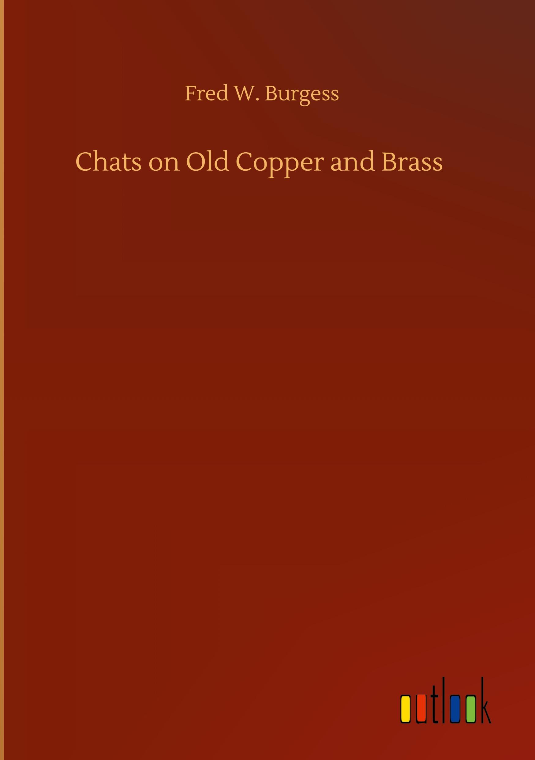Vorderes Coverbild Chats on Old Copper and Brass