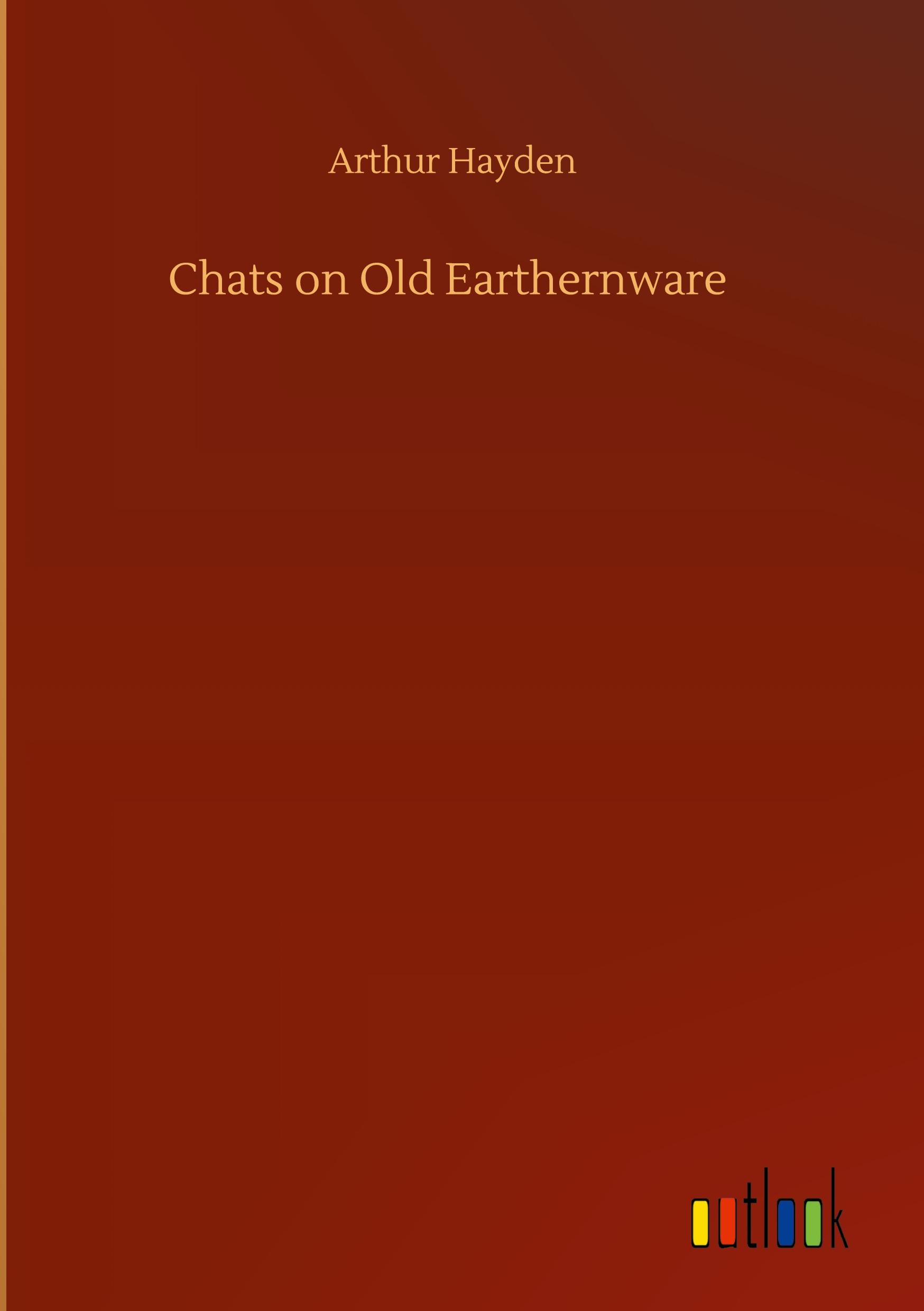 Vorderes Coverbild Chats on Old Earthernware