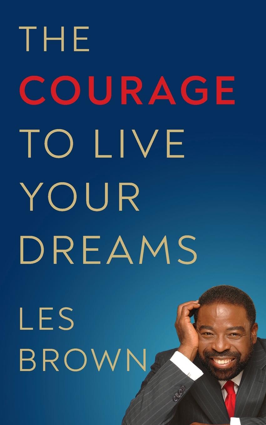 Vorderes Coverbild The Courage to Live Your Dreams