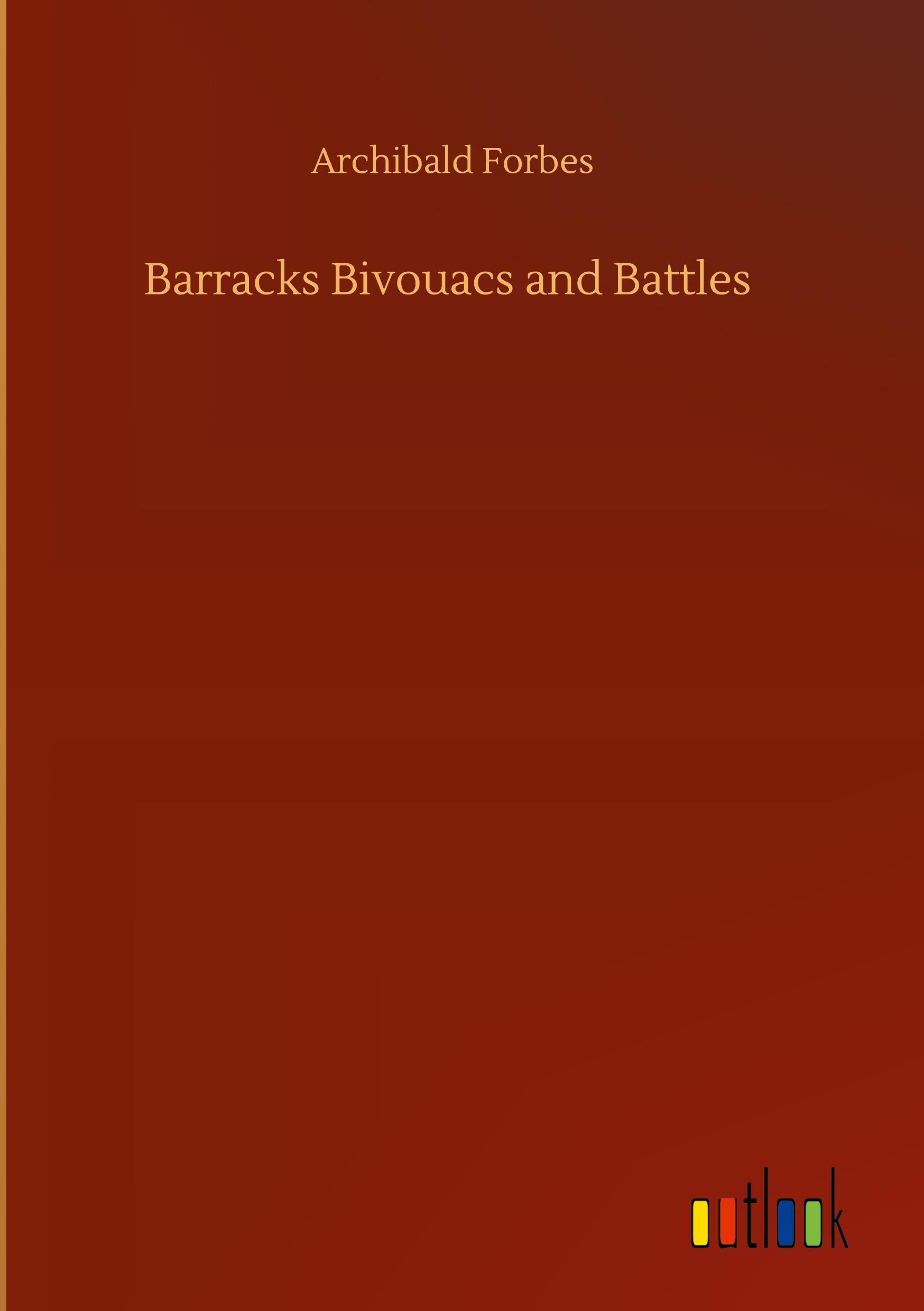 Vorderes Coverbild Barracks Bivouacs and Battles
