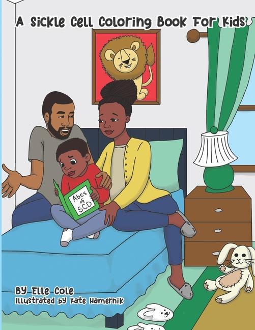 Vorderes Coverbild A Sickle Cell Coloring Book For Kids: A Creative A to Z guide on growing up with Sickle Cell Disease for Children Ages 5-8 With Over 26 Coloring Pages