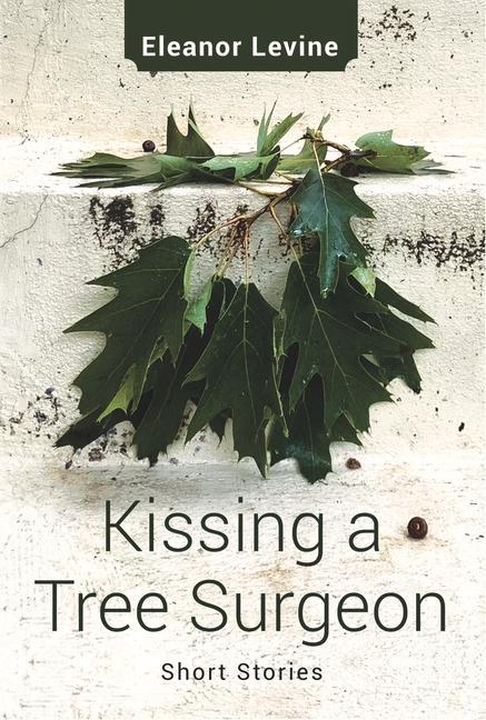 Vorderes Coverbild Kissing a Tree Surgeon
