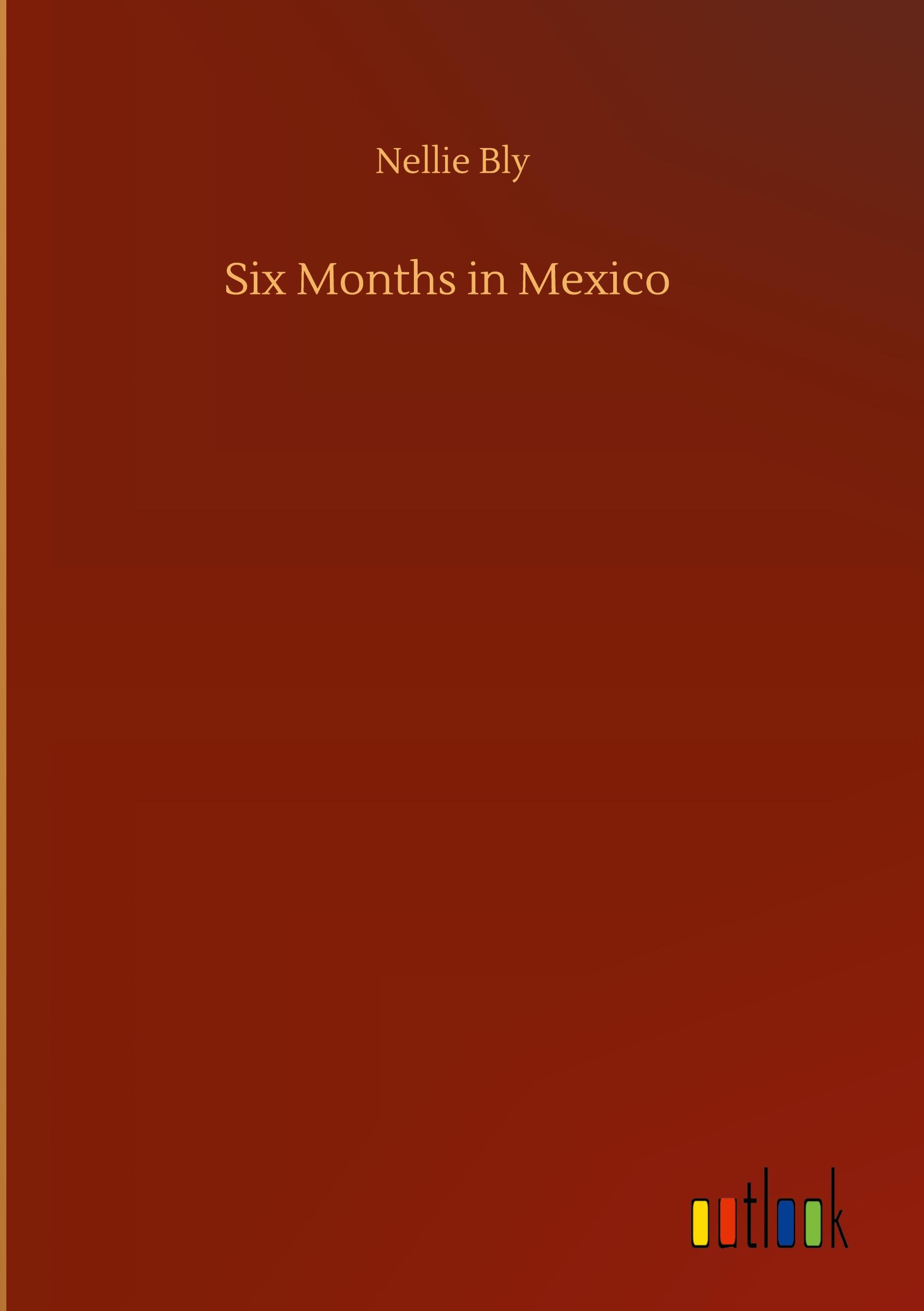 Vorderes Coverbild Six Months in Mexico