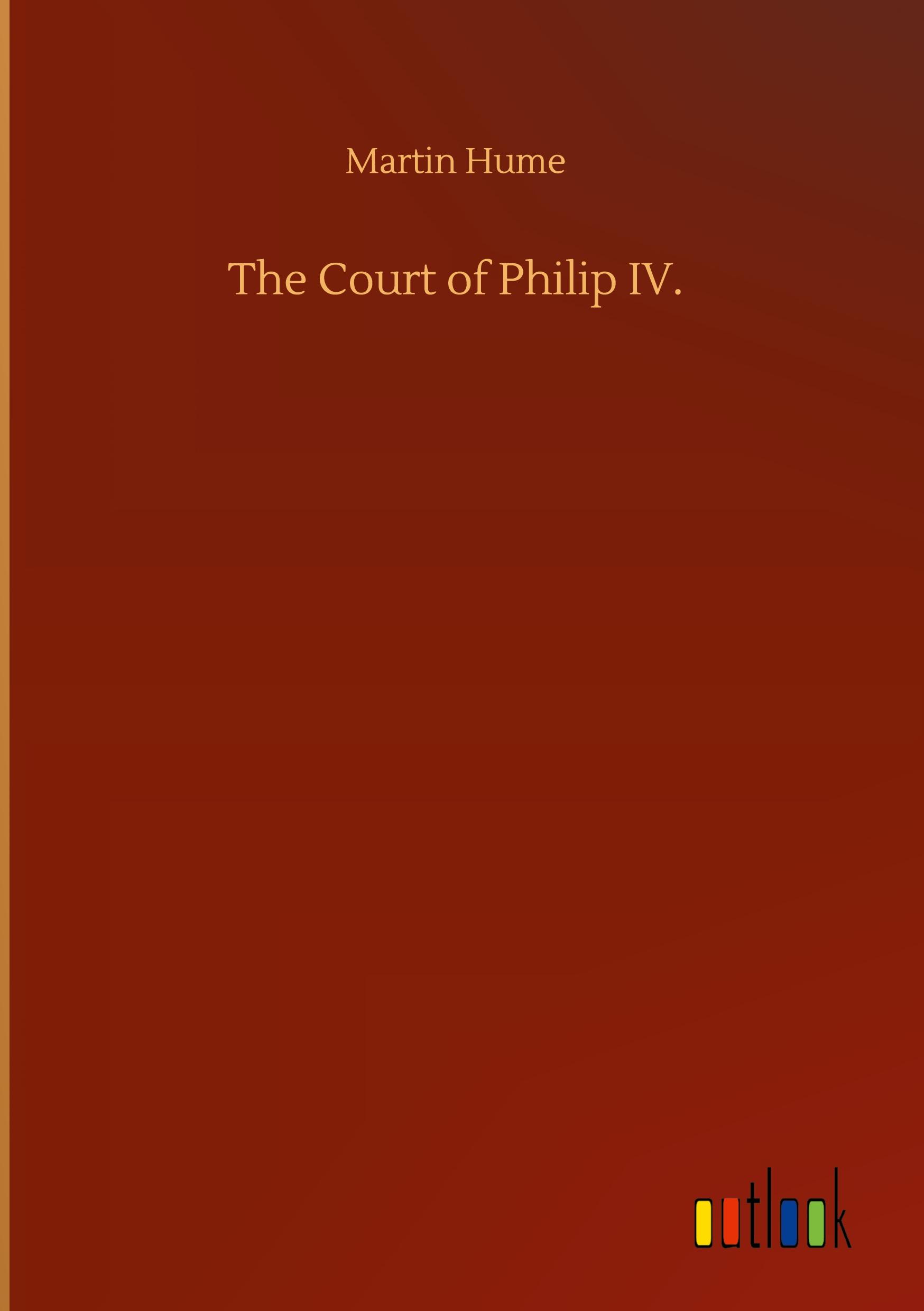Vorderes Coverbild The Court of Philip IV.