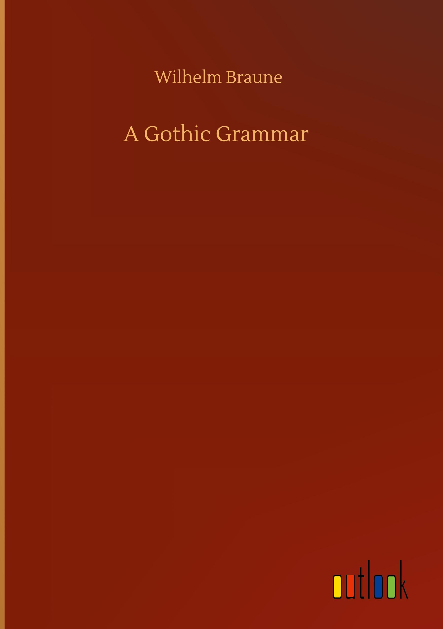 Vorderes Coverbild A Gothic Grammar