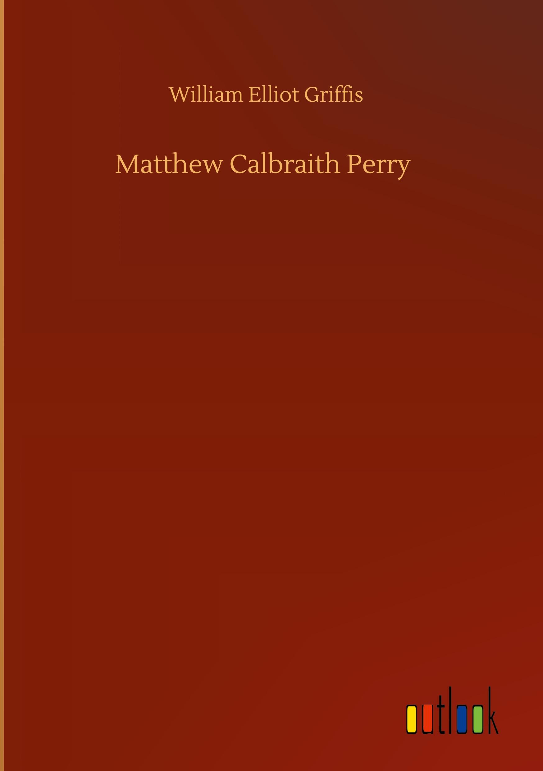 Vorderes Coverbild Matthew Calbraith Perry