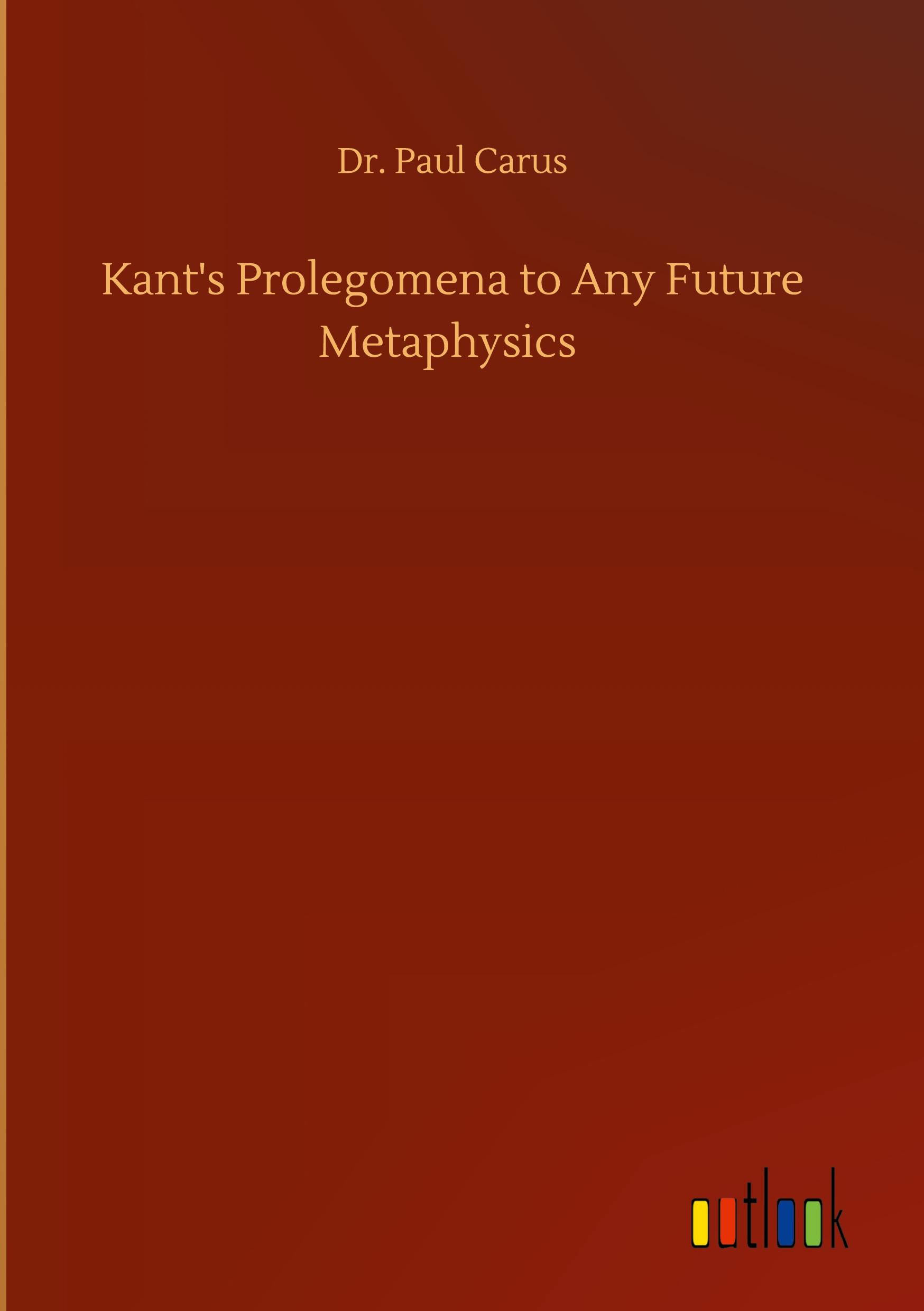 Vorderes Coverbild Kant's Prolegomena to Any Future Metaphysics