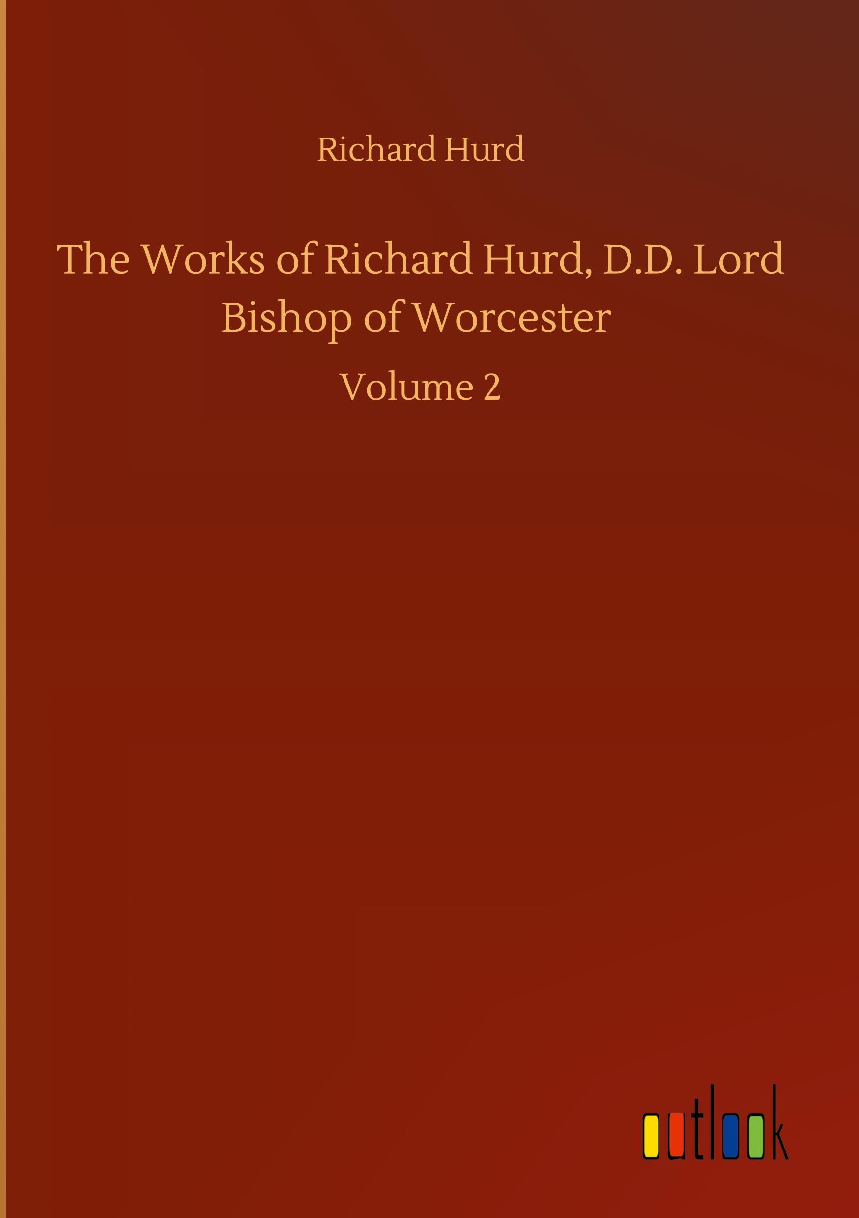 Vorderes Coverbild The Works of Richard Hurd, D.D. Lord Bishop of Worcester