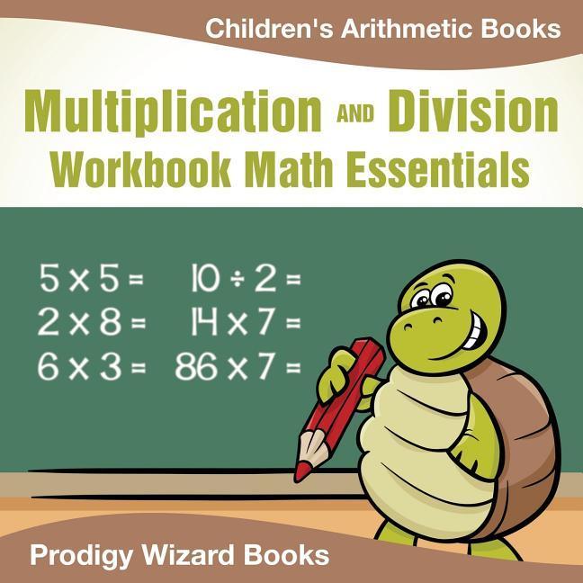 Vorderes Coverbild Multiplication Division Workbook Math Essentials Children's Arithmetic Books
