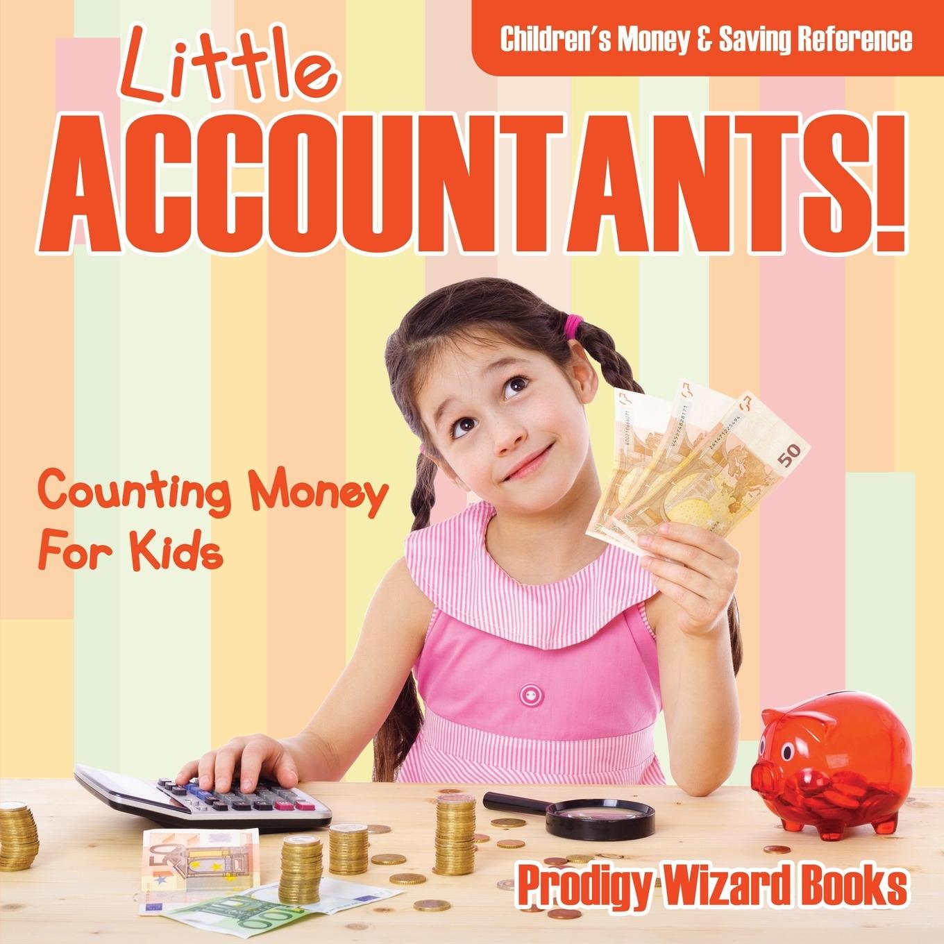 Vorderes Coverbild Little Accountants! - Counting Money For Kids: Children's Money & Saving Reference