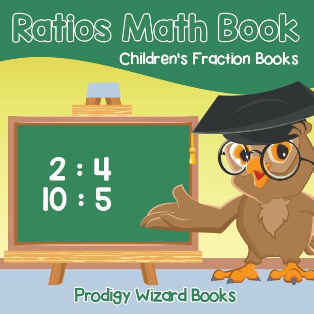 Vorderes Coverbild Ratios Math Book Children's Fraction Books