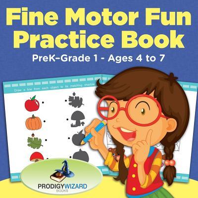 Vorderes Coverbild Fine Motor Fun Practice Book PreK-Grade 1 - Ages 4 to 7