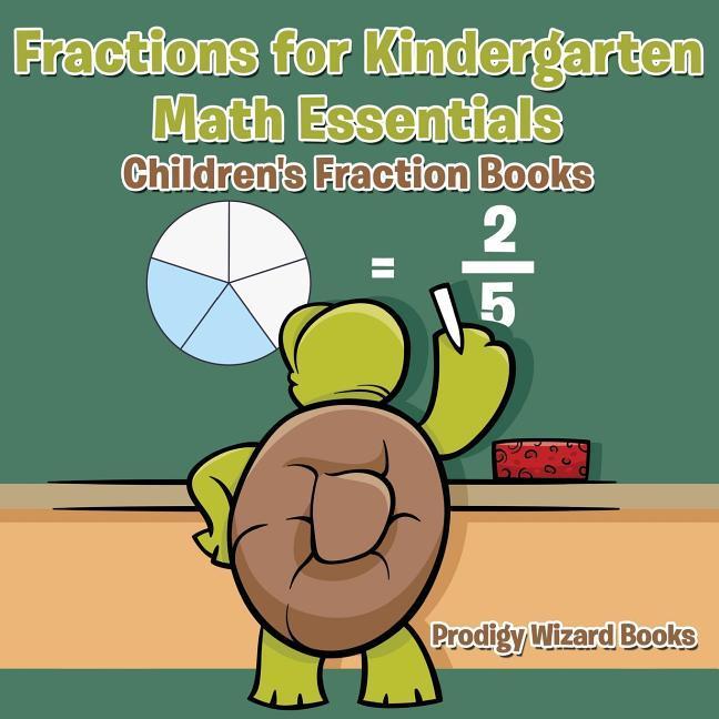 Vorderes Coverbild Fractions for Kindergarten Math Essentials: Children's Fraction Books
