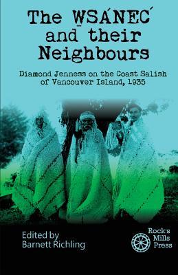 Vorderes Coverbild The WSANEC and Their Neighbours: Diamond Jenness on the Coast Salish of Vancouver Island, 1935