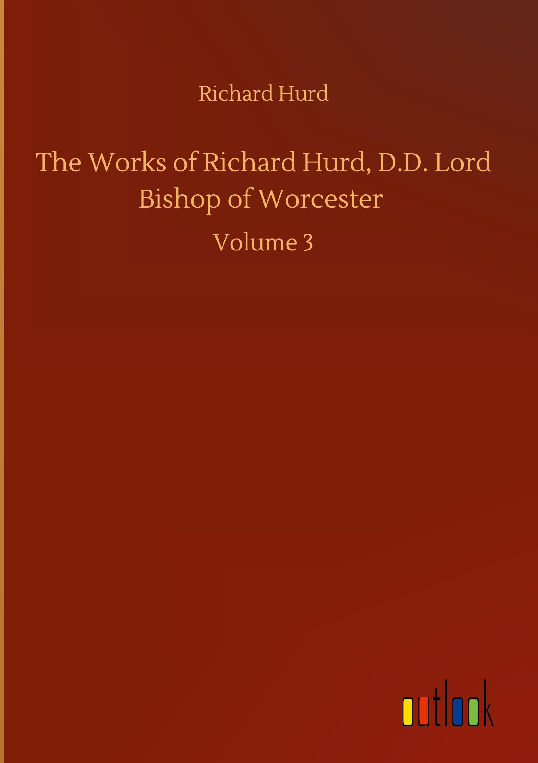 Vorderes Coverbild The Works of Richard Hurd, D.D. Lord Bishop of Worcester