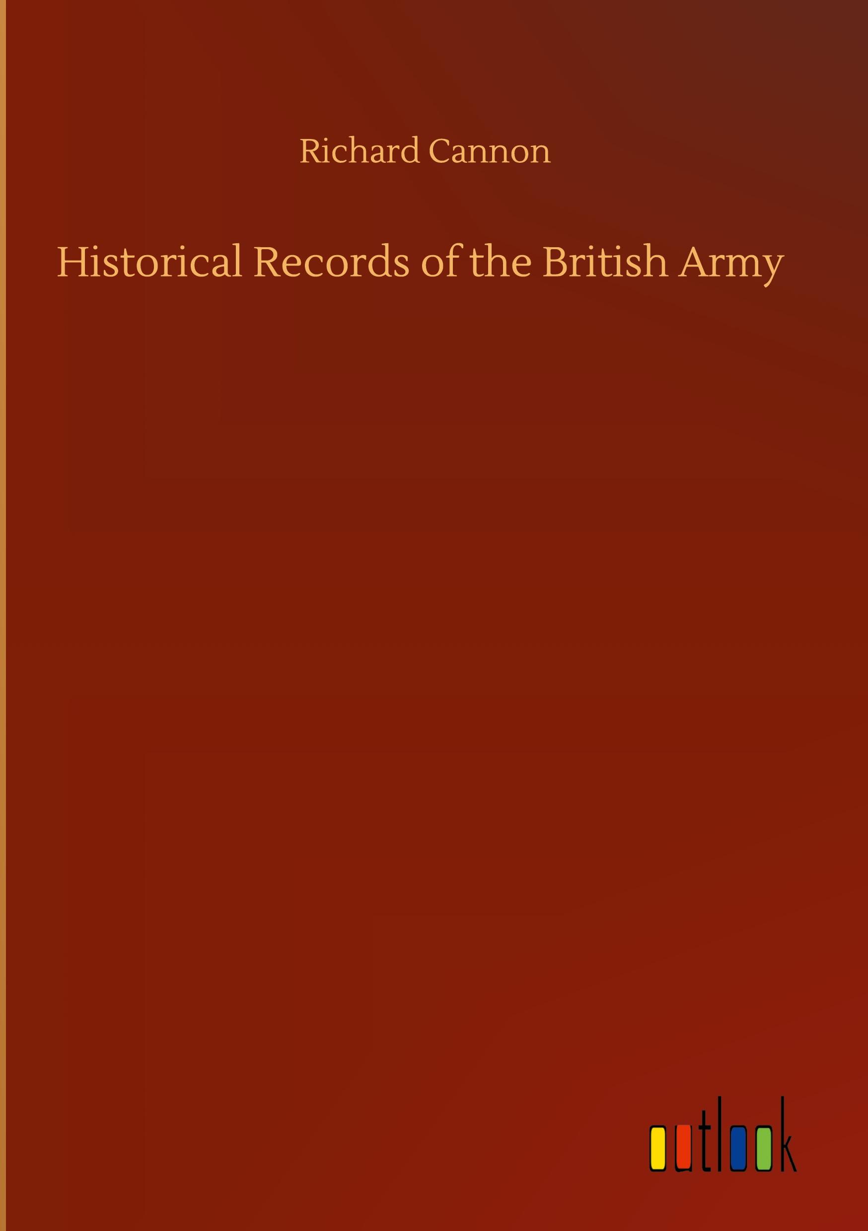 Vorderes Coverbild Historical Records of the British Army