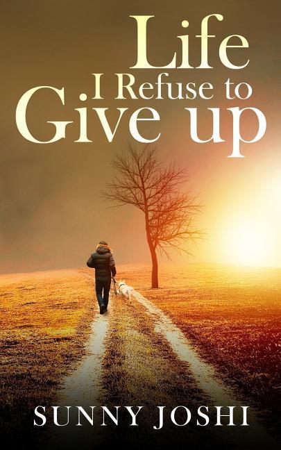 Vorderes Coverbild Life: I Refuse to Give Up