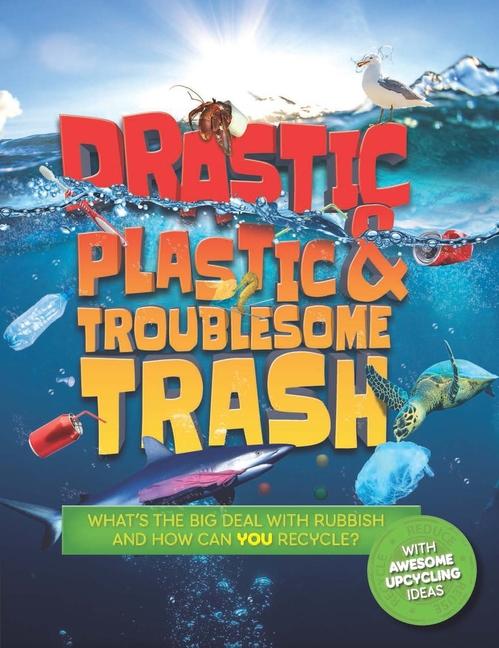 Vorderes Coverbild Drastic Plastic and Troublesome Trash