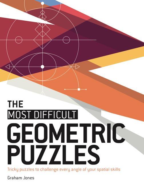 Vorderes Coverbild The Most Difficult Geometric Puzzles