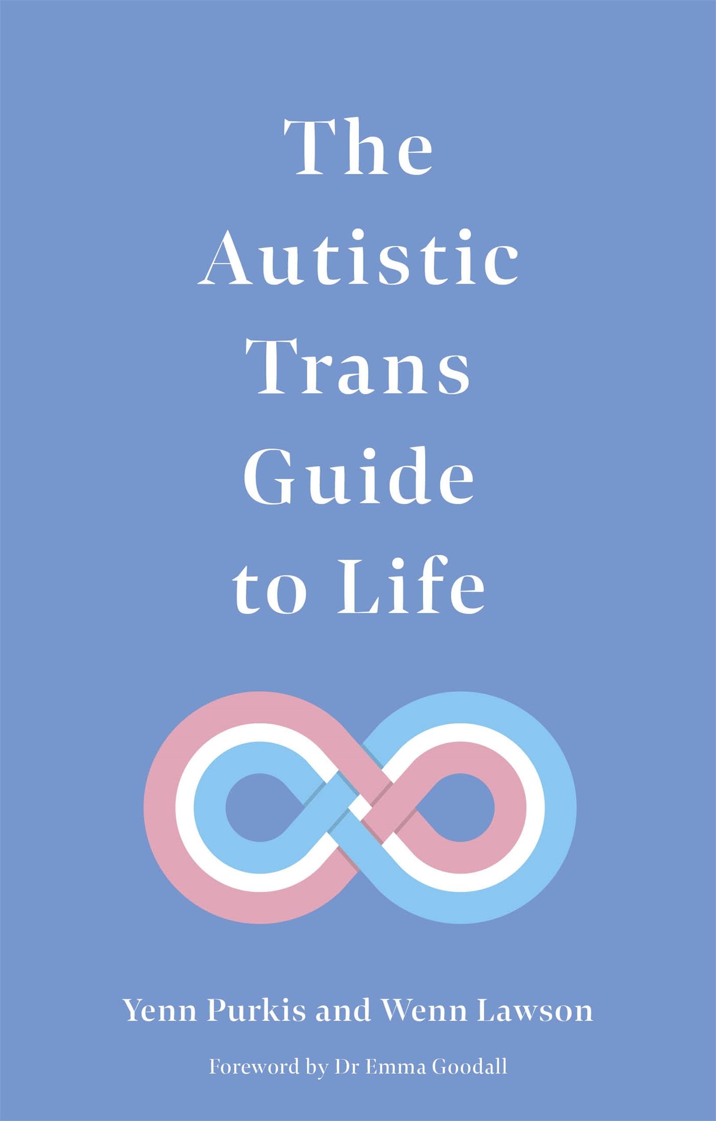 Vorderes Coverbild The Autistic Trans Guide to Life