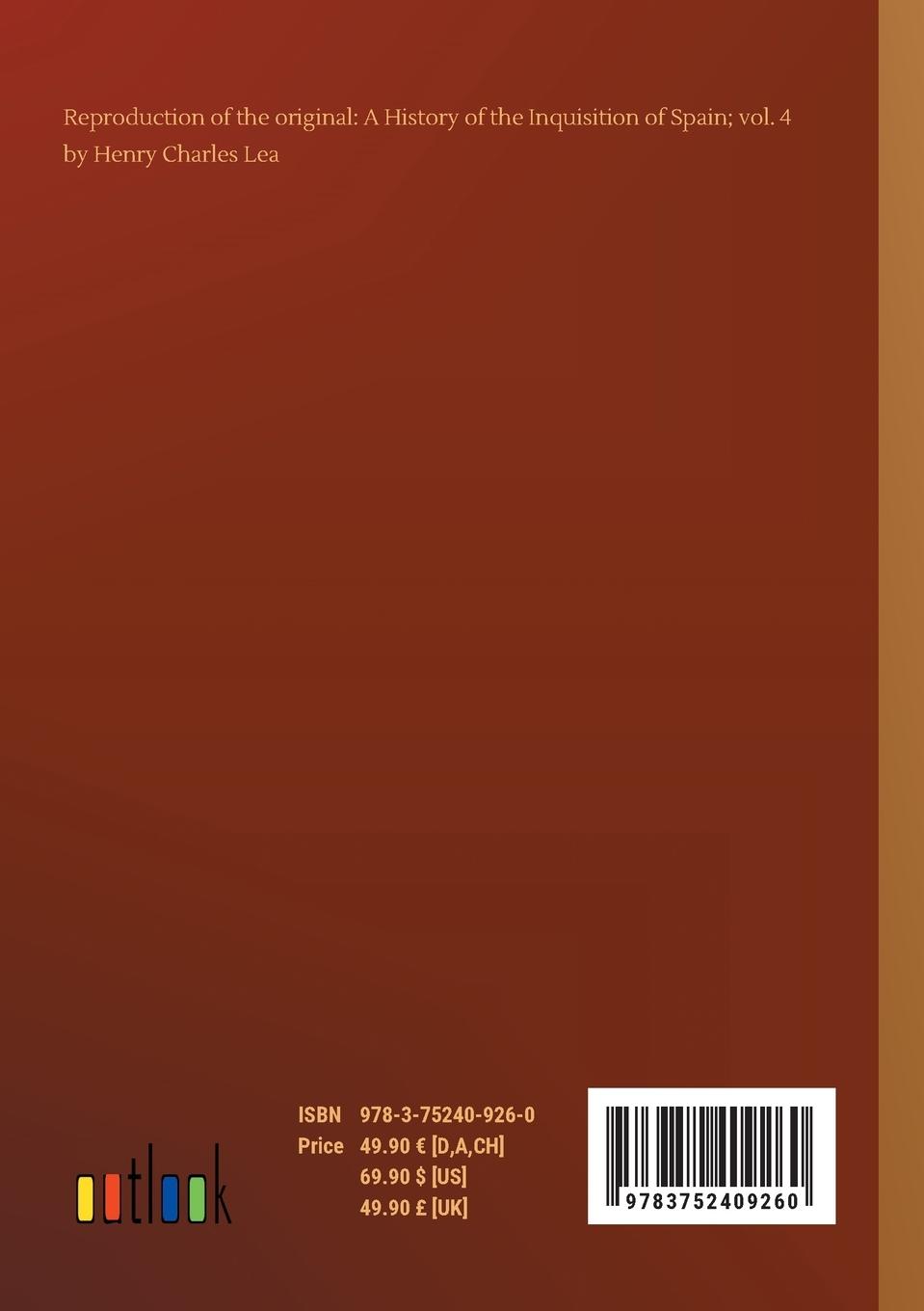 Rückseitencover A History of the Inquisition of Spain; vol. 4