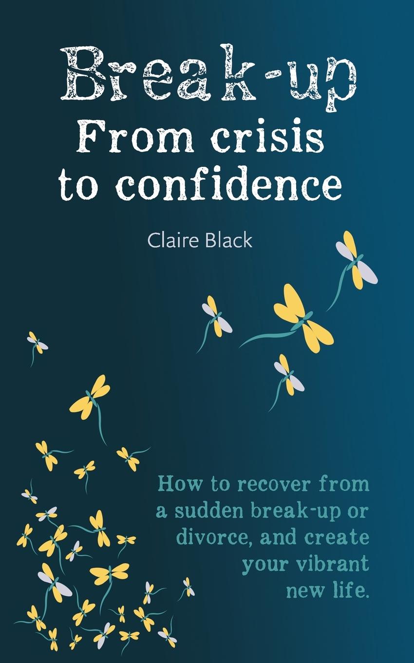 Vorderes Coverbild Break-up From Crisis to Confidence