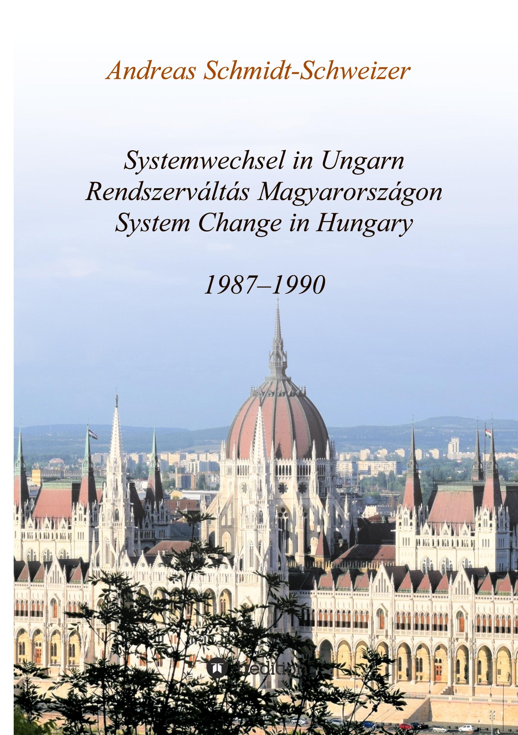 Vorderes Coverbild Systemwechsel in Ungarn  /  Rendszerváltás Magyarországon  /  System Change in Hungary