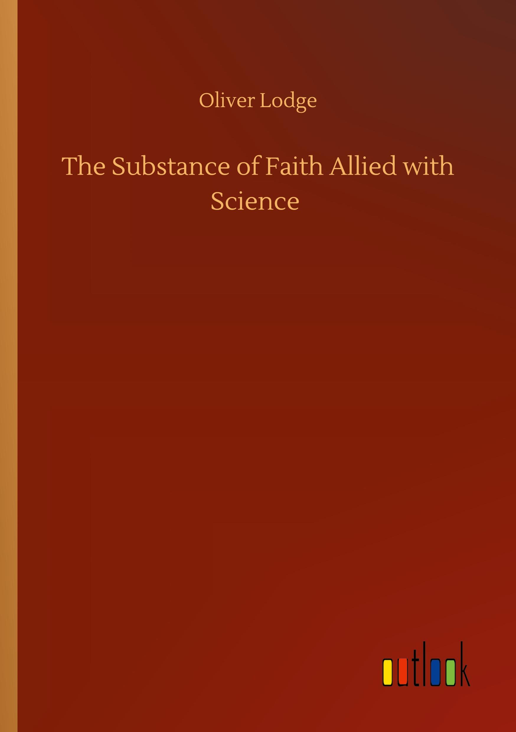 Vorderes Coverbild The Substance of Faith Allied with Science