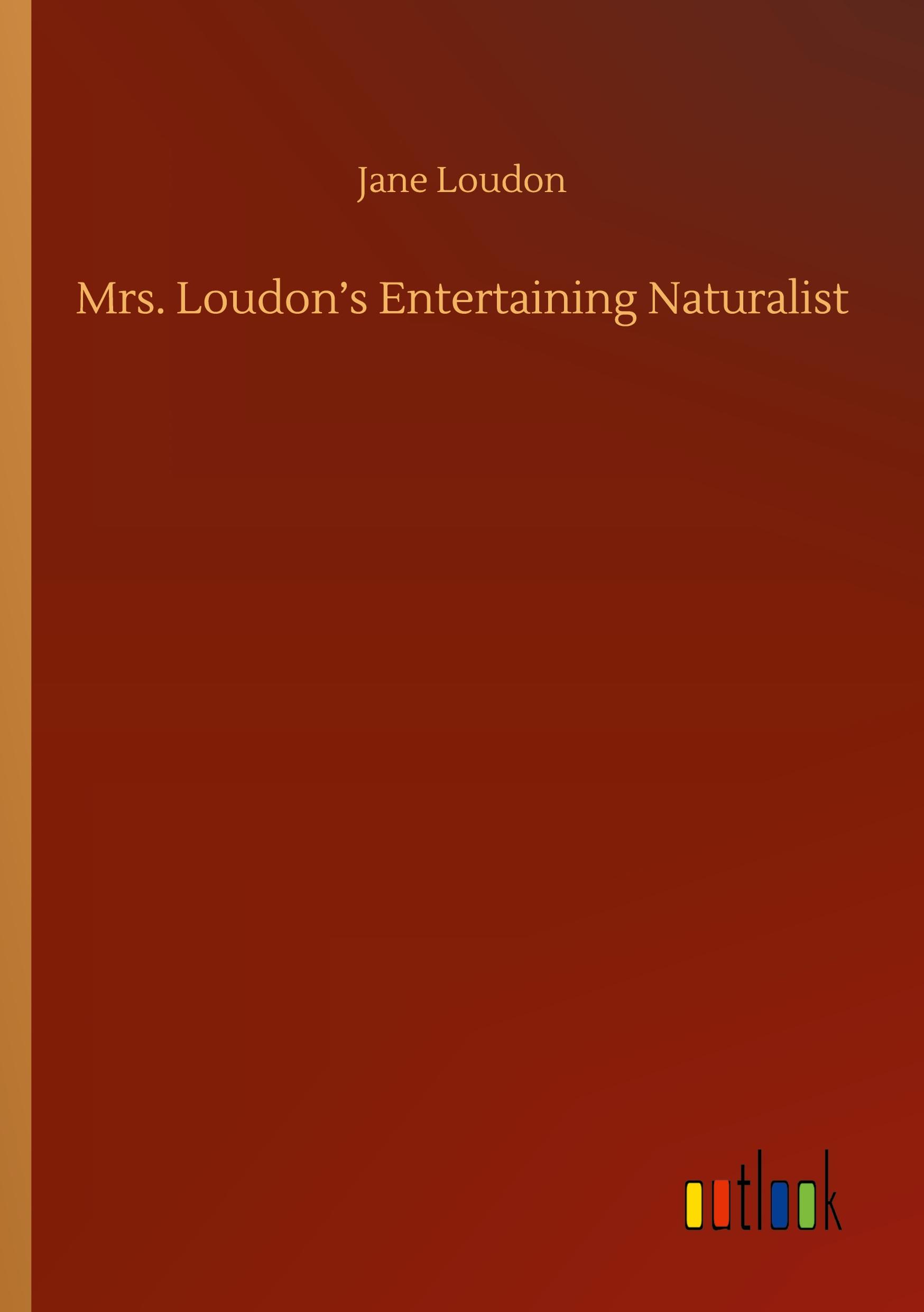 Vorderes Coverbild Mrs. Loudon's Entertaining Naturalist