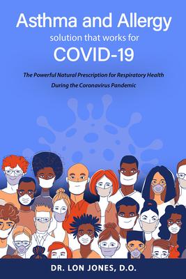 Vorderes Coverbild Asthma and Allergy Solution That Works for Covid-19