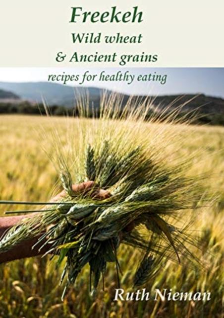 Vorderes Coverbild Freekeh, Wild Wheat & Ancient Grains