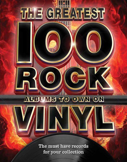 Vorderes Coverbild The 100 Greatest Rock Albums to Own on Vinyl