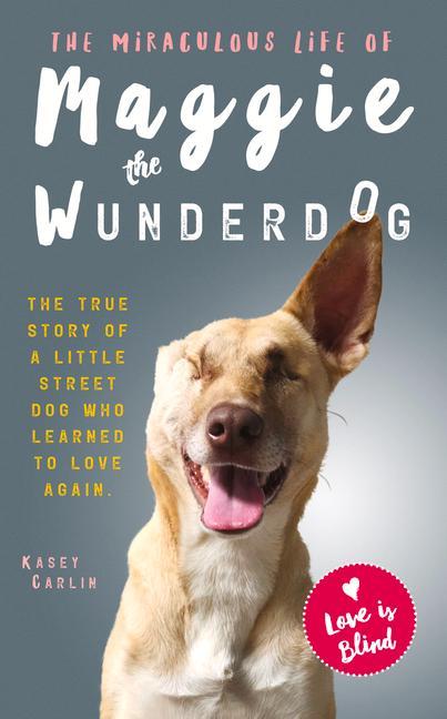 Vorderes Coverbild The Miraculous Life of Maggie the Wunderdog