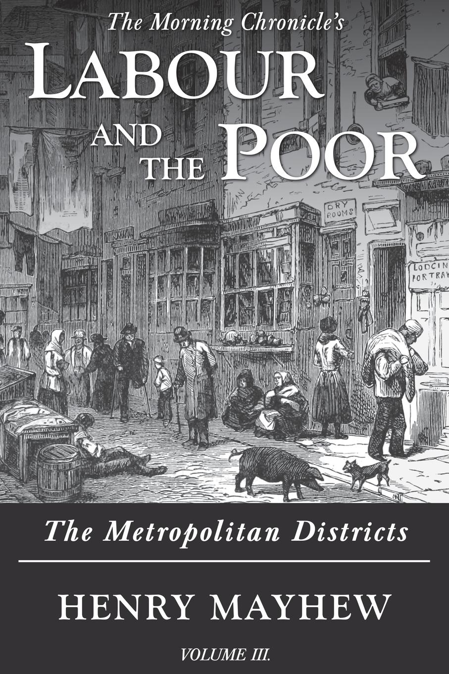 Vorderes Coverbild Labour and the Poor Volume III