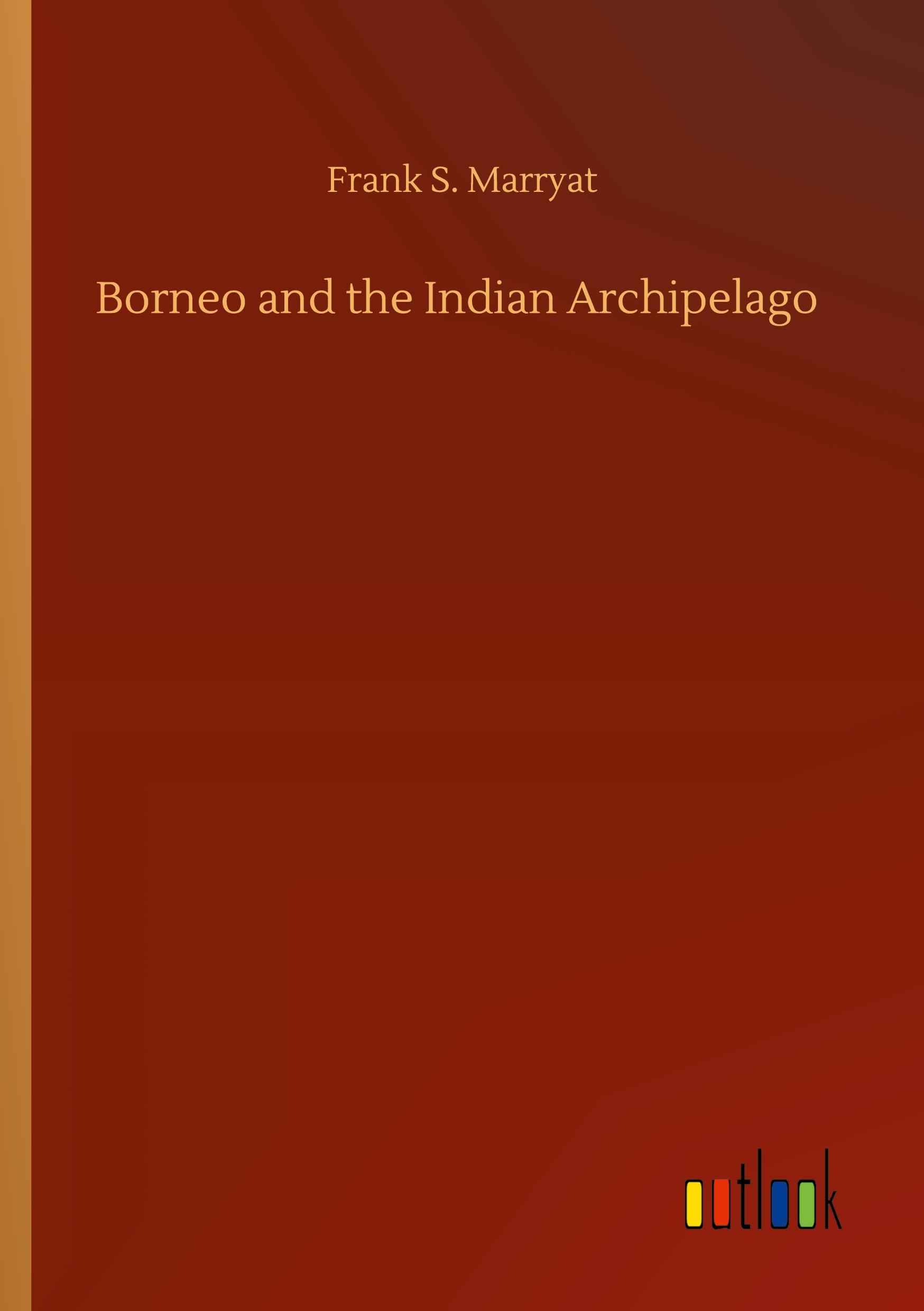 Vorderes Coverbild Borneo and the Indian Archipelago